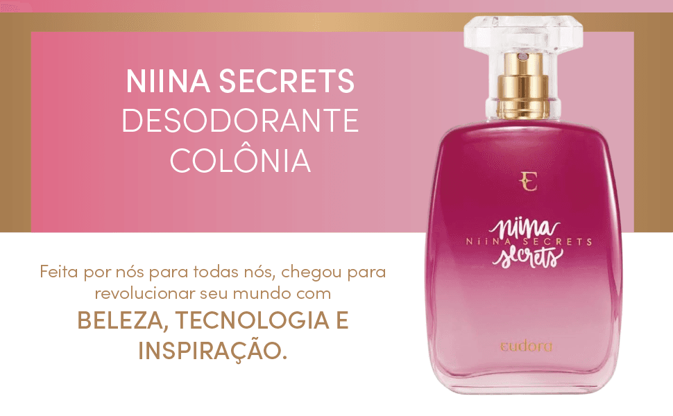 Eudora Niina Secrets Desodorante Colônia — perfume floral feminino